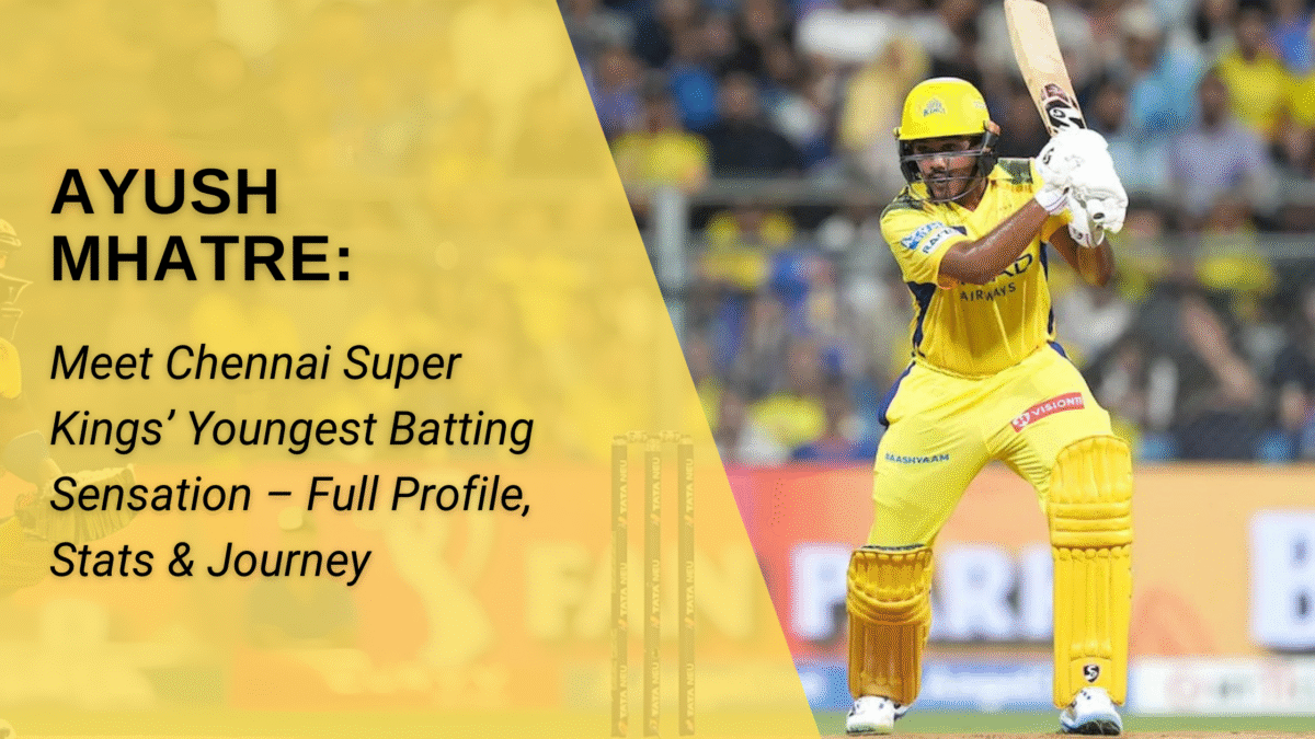 Ayush Mhatre: Meet Chennai Super King's Youngest Batting Sensation – Full Profile, Stats & Journey
